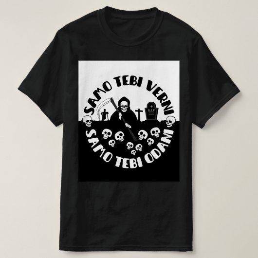サモ・テビ・ヴェルニ・サモ・テビ・オダニ Tシャツ (デザイン正面)