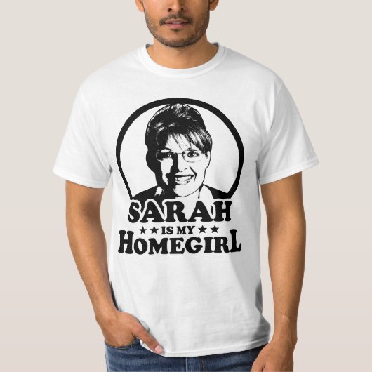 サラ・ペイリン氏は私のHomegirlです Tシャツ (正面)
