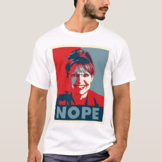 サラ・ペイリン氏"NOPE"のTシャツ Tシャツ