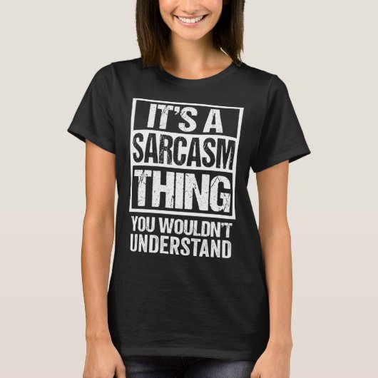 サルカが分からないのは皮肉だ Tシャツ (正面)