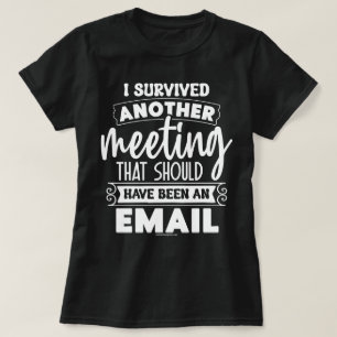サルカスティック グラフィックTシャツ - 面白い出会いを生き延びたシャツ Tシャツ