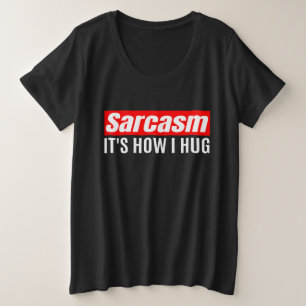 サルカズム それが私のハグする方法 面白い サルカスティック プラスサイズTシャツ