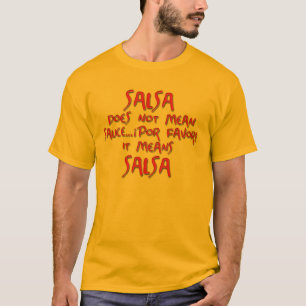 サルサはサルサを意味します Tシャツ