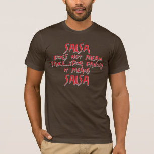 サルサはサルサを意味します Tシャツ