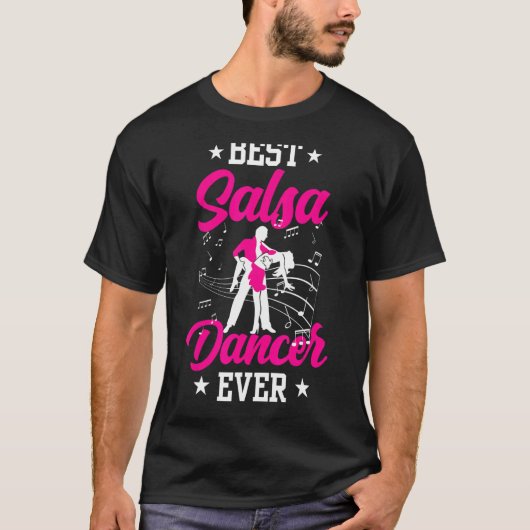 サルサ最高のダンサーエバー踊りダンスラテン Tシャツ (正面)