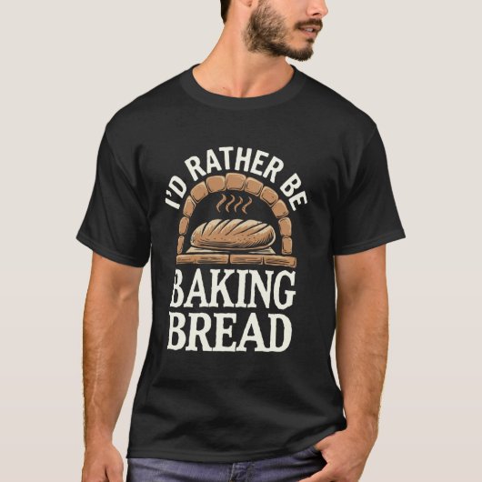 サワードウ・ブレッド・ベーキングよりもパン作りが好き Tシャツ (正面)