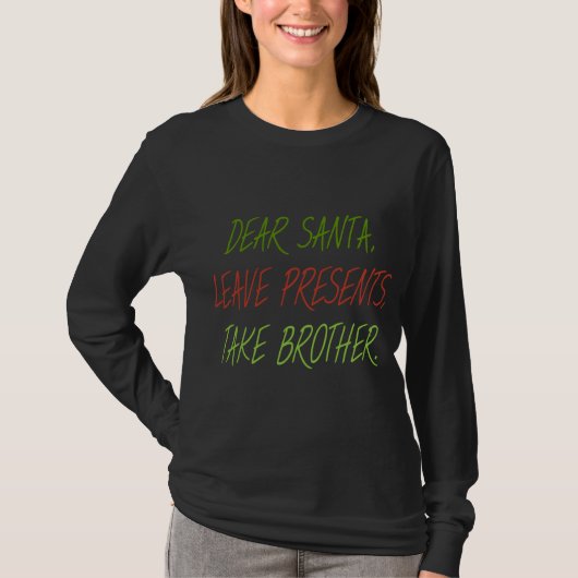 サンおもしろいタ親愛離れプレゼントがブラザークリスマスを取る Tシャツ (正面)