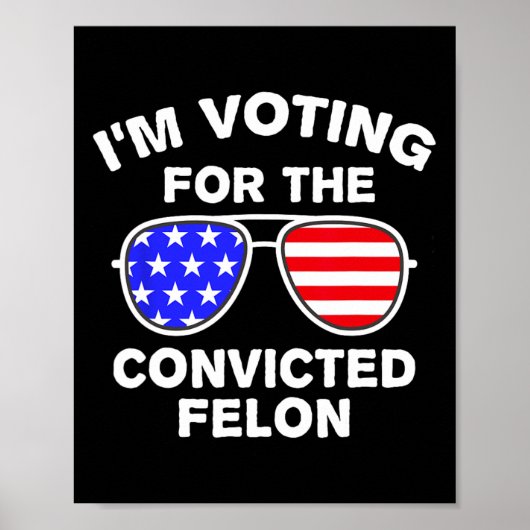 サングルス米国国旗の衣装I'm Voting Entermined Felon ポスター (正面)