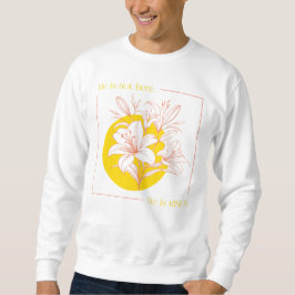 サンゴ色と黄色のユリの花 - 主は復活した！ スウェットシャツ