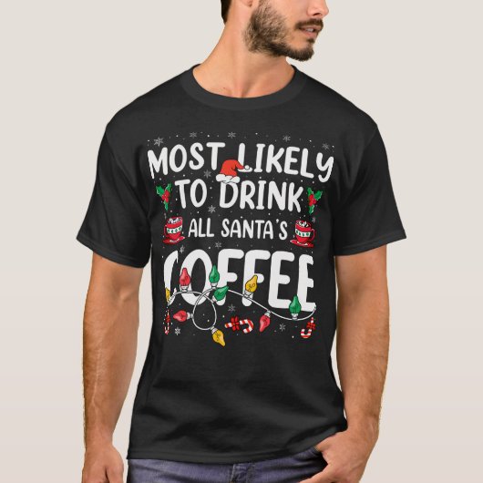 サンタおもしろいのコーヒーファミリーCを飲む可能性が高い Tシャツ (正面)