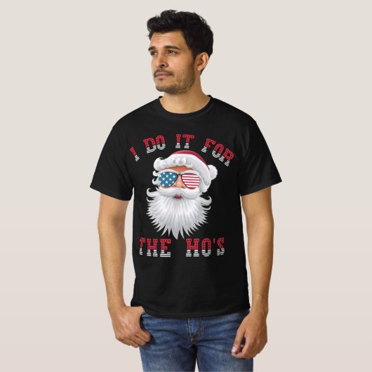サンタおもしろいクロース – I Do It For The HO's T-Shirt Tシャツ (正面フル)