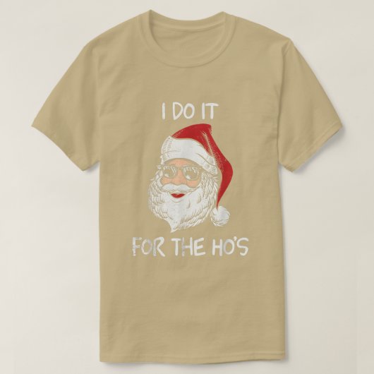 サンタおもしろいシャツ – レトロサンタI Do It For The Ho Tシャツ (デザイン正面)