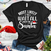 サンタおもしろいーまで一晩中待ちそうである Tシャツ