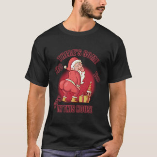 サンタおもしろいー醜いこの家の中にホーズがいる Tシャツ