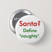 サンタか。 "いけない"定義して下さい。 缶バッジ (正面&裏面)