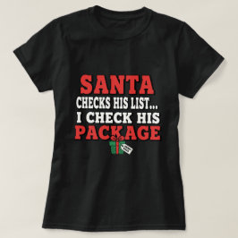 サンタがリストをチェックする。私がプレゼントの中身をチェック Tシャツ