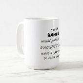 サンタが彼のリストを公開したらいいのにいけな。 コーヒーマグカップ (正面左)