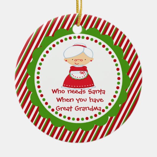 サンタが必要な人。おばあちゃん素晴らしのクリスマスオーナメント セラミックオーナメント (正面)