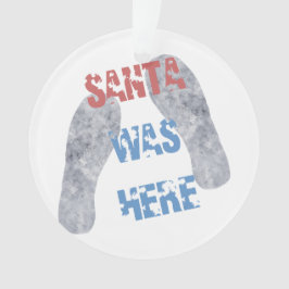 サンタが来た オーナメント