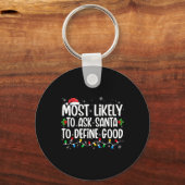 サンタが良い頼クリスマスを定義する可能性が最も高い キーホルダー (正面)