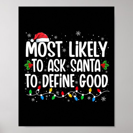 サンタが良い頼クリスマスを定義する可能性が最も高い ポスター (正面)