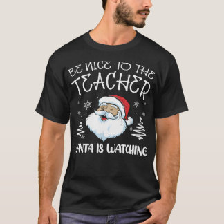 サンタが見ている先生に優しい先生C Tシャツ