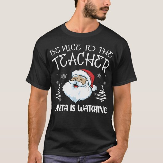 サンタが見ている先生に優しい先生C Tシャツ (正面)