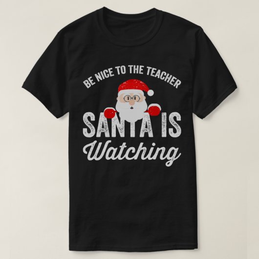サンタが見ている先生に優しく Tシャツ (デザイン正面)