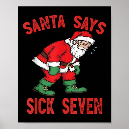 サンタが言った Sick Seven 面白いサンタ 6 7 メメ ジョーク C ポスター (正面)