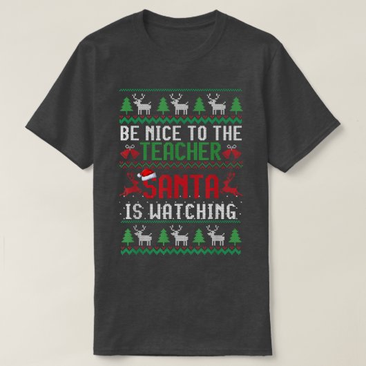 サンタが醜い先生を見ている親切に Tシャツ (デザイン正面)