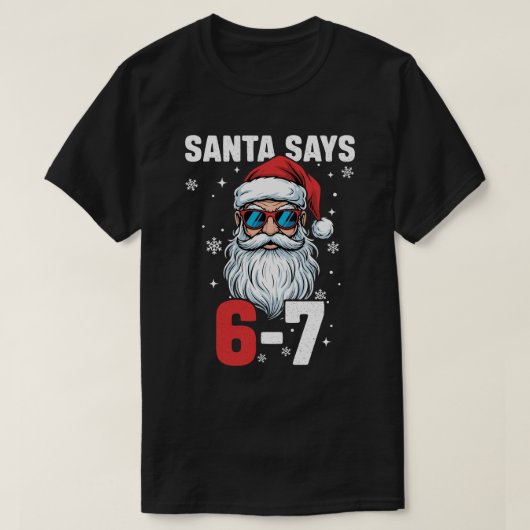 サンタが6と7と言うよ、面白い67クリスマス Tシャツ (デザイン正面)
