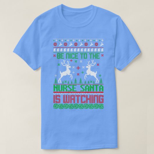 サンタさんが醜いナースを見ているのは親切だ Tシャツ (デザイン正面)