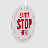 サンタさんここで止まって 赤と白の可愛いクリスマス オーナメント (正面)