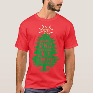 サンタさんへのメッセージをどうぞ 面白いクリスマスツリーのカード Tシャツ