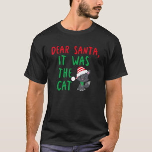 サンタさんへ それは猫のせいです おかしいクリスマス ホリデー Tシャツ