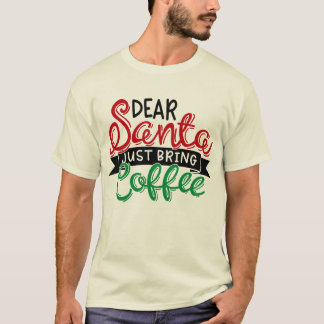 サンタさんへ、コーヒーをお願いします Tシャツ