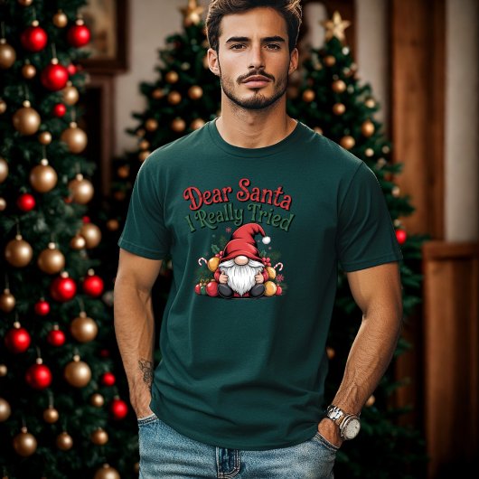 サンタさんへ、本当に頑張ったんです(クリスマスの愉快なノーム) Tシャツ