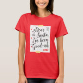 サンタさんへ、私はまあまあ善良なクリスマス Tシャツ (正面)