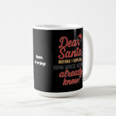 サンタさんへ 説明する前に面白いクリスマスの引用符 コーヒーマグカップ (正面右)