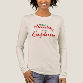 "サンタさんへ、説明できます" クリスマスのユーモア溢れるデザイン トライブレンドTシャツ