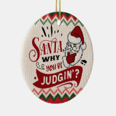 サンタさん判断する理由 – クリスマスおもしろい祭 セラミックオーナメント (右)