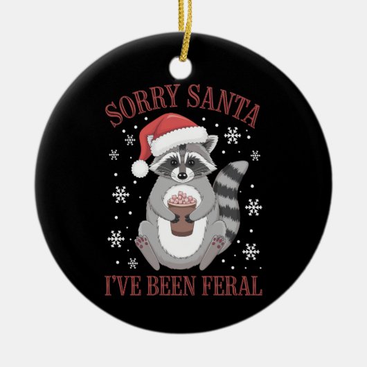 サンタさん私はフェラル・クリスマス・ラクーンだった セラミックオーナメント (正面)