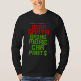 サンタさん、もっと車のパーツを持ってきて! 面白いクリスマス Tシャツ