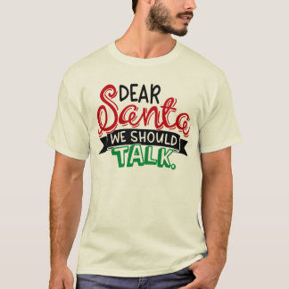 サンタさん、私たち話すべきよ Tシャツ