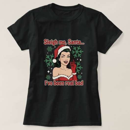 サンタさん、私本当に悪かったわ…… Tシャツ (デザイン正面)