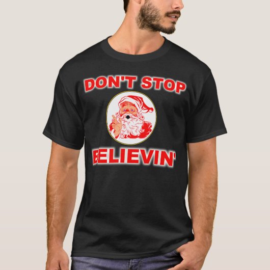 サンタで信じることを止めないで下さい Tシャツ (正面)