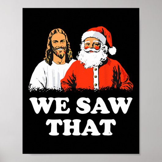 サンタとイエス私たちはクリスマスの陽気な姿を見たおもしろい ポスター (正面)