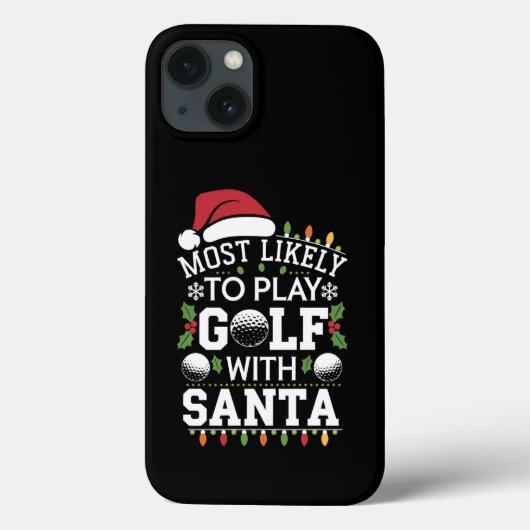 サンタとゴルフをする可能性が最も高い ファミリー クリスマス Case-Mate iPhoneケース (裏面)