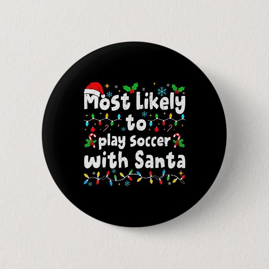 サンタとサッカーをする可能性が最も高い クリスマスマ 缶バッジ (正面)
