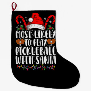 サンタとピックルボールをやる可能性が最も高い家族 ラージクリスマスストッキング